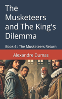 Musketeers and The King's Dilemma