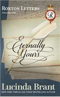 Eternally Yours: Roxton Letters Volume One: A Companion to the Roxton Family Saga Books 1-3