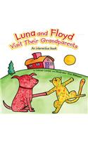 Luna and Floyd Visit Their Grandparents