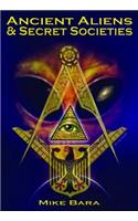 Ancient Aliens and Secret Societies