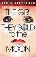 Girl They Sold to the Moon