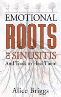 Emotional Roots of Sinusitis