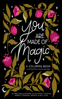 You Are Made of Magic