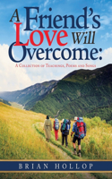 Friend's Love Will Overcome