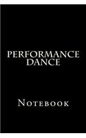 Performance Dance: Notebook