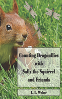 Counting Dragonflies with Sally the Squirrel and Friends