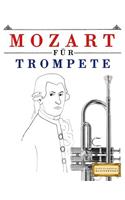 Mozart Für Trompete: 10 Leichte Stücke Für Trompete Anfänger Buch