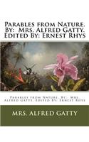 Parables from Nature. By: Mrs. Alfred Gatty. Edited By: Ernest Rhys