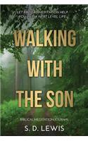 Walking With The Son