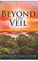 Beyond The Veil