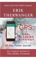 Gps: Goal Planning Strategy: 90-Day Power Journal