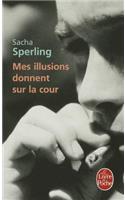 Mes Illusions Donnent Sur LA Cour