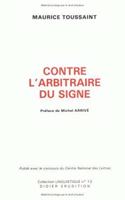 Contre l'Arbitraire Du Signe