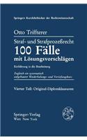 Straf- Und Strafprozearecht. 100 Falle Mit Lasungsvorschlagen. Zugleich Ein Systematisch Aufgebauter Wiederholungs- Und Vertiefungskurs
