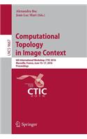 Computational Topology in Image Context: 6th International Workshop, Ctic 2016, Marseille, France, June 15-17, 2016, Proceedings