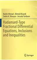 Hadamard-Type Fractional Differential Equations, Inclusions and Inequalities