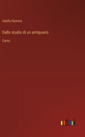 Dallo studio di un antiquario: Canto