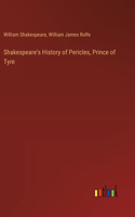 Shakespeare's History of Pericles, Prince of Tyre