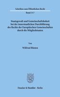 Staatsgewalt Und Gemeinschaftshoheit Bei Der Innerstaatlichen Durchfuhrung Des Rechts Der Europaischen Gemeinschaften Durch Die Mitgliedstaaten