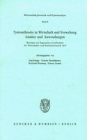 Systemtheorie in Wirtschaft Und Verwaltung: Ansatze Und Anwendungen. Beitrage Zur Tagung Der Gesellschaft Fur Wirtschafts- Und Sozialkybernetik 1977