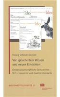 Von Gesichertem Wissen Und Neuen Einsichten: Dokumentation Einer Expertentagung Zum Thema 'Geisteswissenschaftliche Zeitschriften - Referenzsysteme Und Qualitatsstandards' Vom 21. Bis 22. Augus