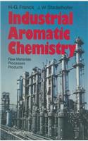 Industrial Aromatic Chemistry