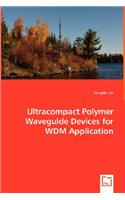 Ultracompact Polymer Waveguide Devices for WDM Application