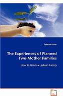 The Experiences of Planned Two-Mother Families