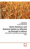 Water Relations and Nutrient Uptake as Affected by Drought in Wheat