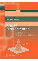 Applied Fuzzy Arithmetic: An Introduction with Engineering Applications