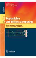 Dependable and Historic Computing