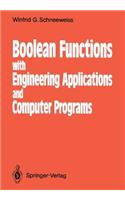 Boolean Functions: With Engineering Applications and Computer Programs