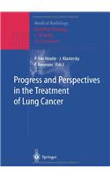 Progress and Perspective in the Treatment of Lung Cancer