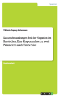 Kasusschwankungen bei der Negation im Russischen. Eine Korpusanalyse zu zwei Parametern nach Timberlake: (German)
