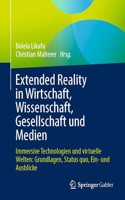 Extended Reality in Wirtschaft, Wissenschaft, Gesellschaft Und Medien