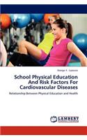 School Physical Education and Risk Factors for Cardiovascular Diseases