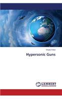 Hypersonic Guns