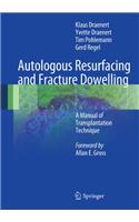 Autologous Resurfacing and Fracture Dowelling