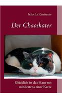 Chaoskater - Glücklich ist das Haus mit mindestens einer Katze