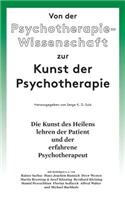 Von der Psychotherapie-Wissenschaft zur Kunst der Psychotherapie