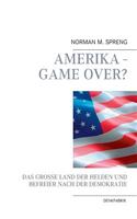 Amerika - Game Over?