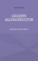 Gelebte Alltagskultur