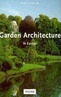 Garden Architecture in Europe 1450-1800: From the Villa Garden of the Italian Renaissance to the English Landscape Garden