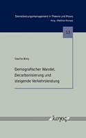 Demografischer Wandel, Decarbonisierung Und Steigende Verkehrsleistung