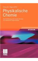Physikalische Chemie: Eine Einfuhrung Nach Neuem Konzept Mit Zahlreichen Experimenten