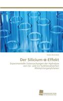 Der Silicium-a-Effekt
