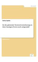 Ist die gleitende Neuwertversicherung in ihrer heutigen Form noch zeitgemäß?