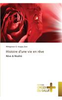 Histoire d'Une Vie En Rève: (Omn.Croix Salut)