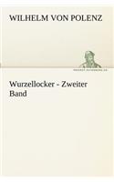 Wurzellocker - Zweiter Band: (German)