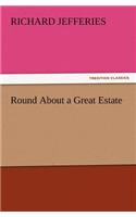 Round about a Great Estate